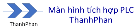 Màn hình tích hợp PLC Thanh Phan